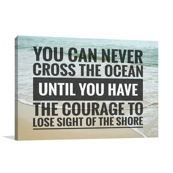 Have the Courage Wall Art Print