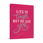 Life is Tough Wall Art Print