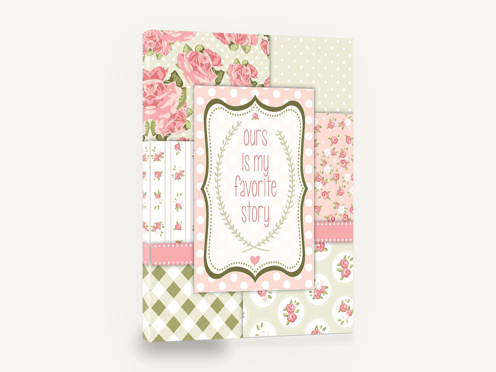 Ours Is My Favourite Story, retro shabby chic rose quote, stretched canvas wall art print ready to hang