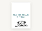 Bulldog Not Feelin' It, bulldog humour illustration typography, animal canvas wall art print, front view