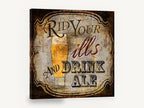 Rid Your Ills Ale, beer glass typography pub sign, kitchen canvas wall art print ready to hang
