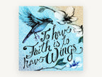 Faith Has Wings, bluebird faith quote typography illustration, animal canvas wall art print, front view