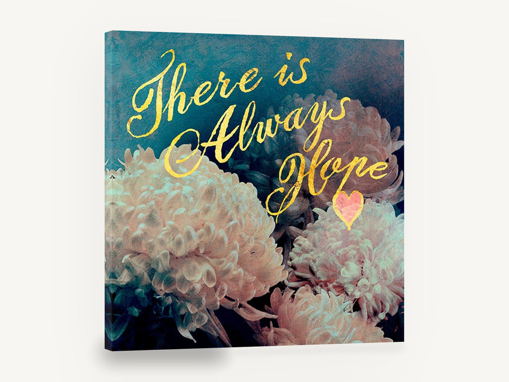Always Hope Chrysanthemums, pink chrysanthemum hope quote, floral canvas wall art print ready to hang