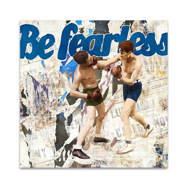 Be Fearless Wall Art Print