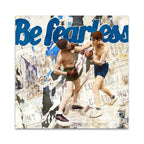 Be Fearless Wall Art Print
