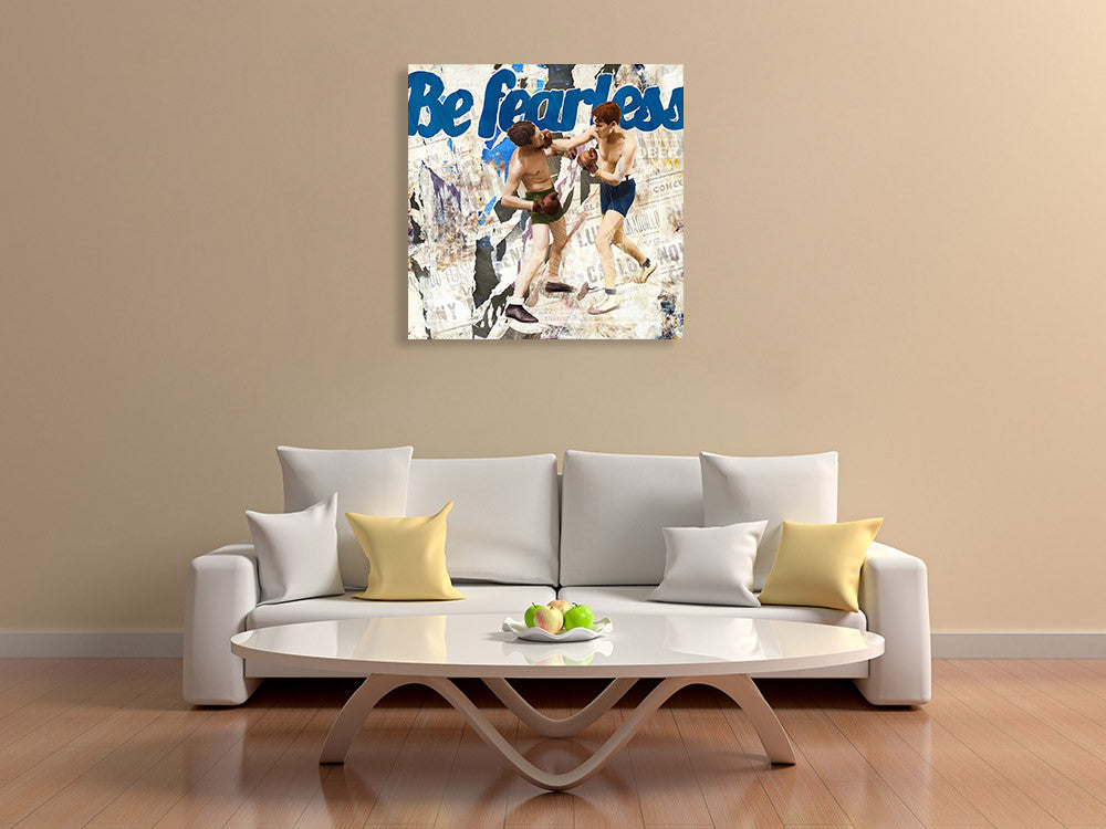 Be Fearless Wall Art Print on the wall