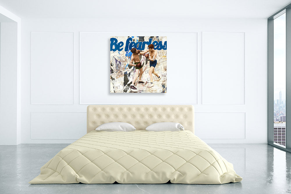 Be Fearless Wall Art Print on the wall