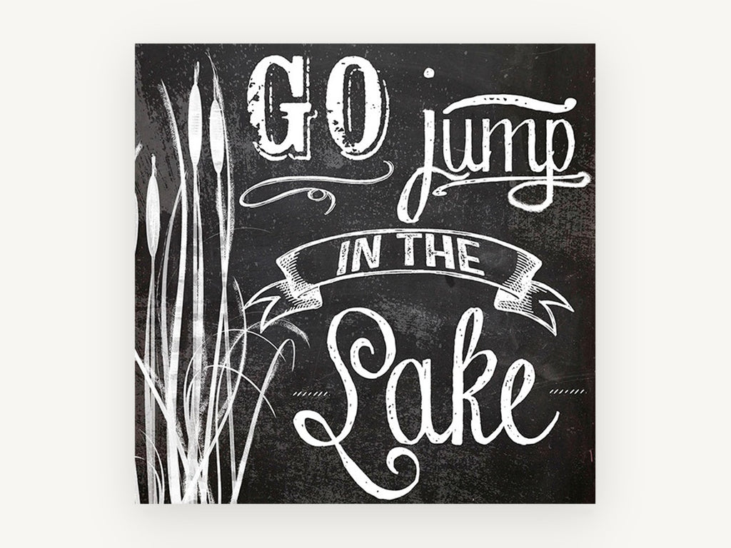 Jump In Chalkboard, go jump in the lake chalkboard typography, landscape canvas wall art print, front view