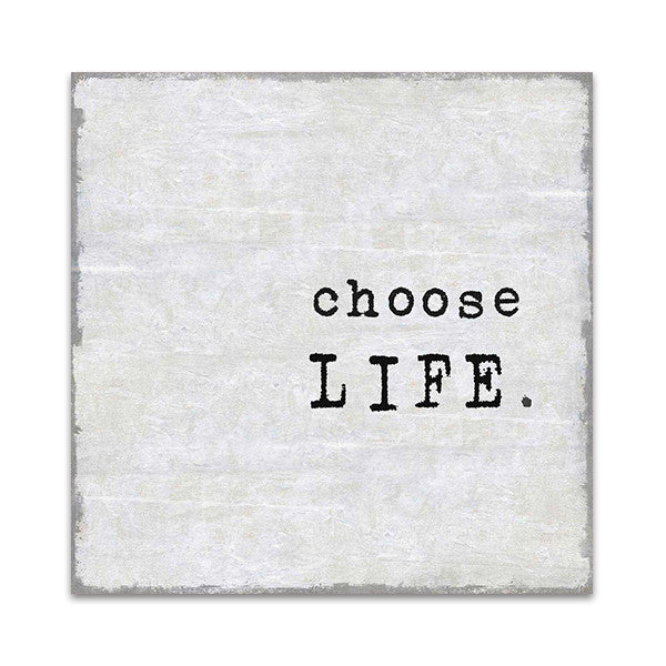 Choose Life Wall Art Print