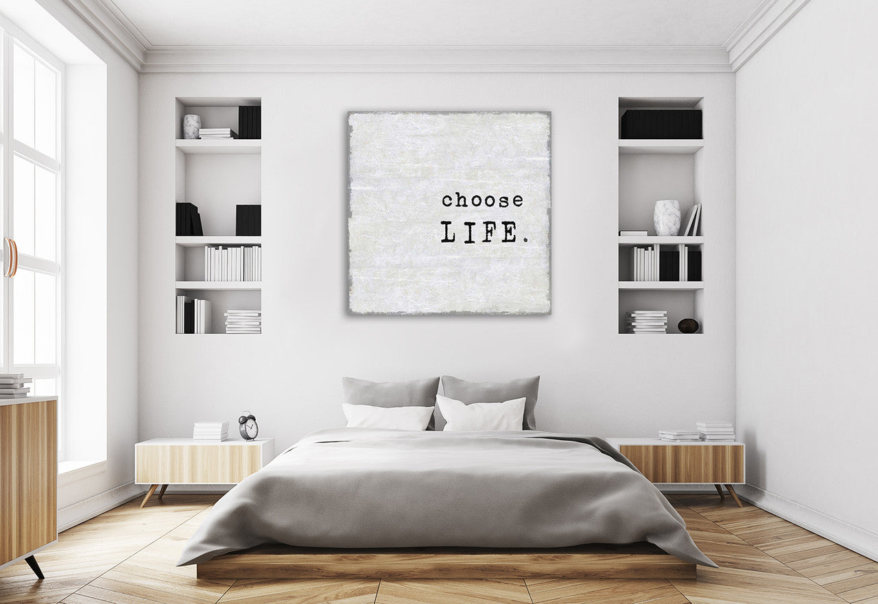 Choose Life Wall Art Print on the wall