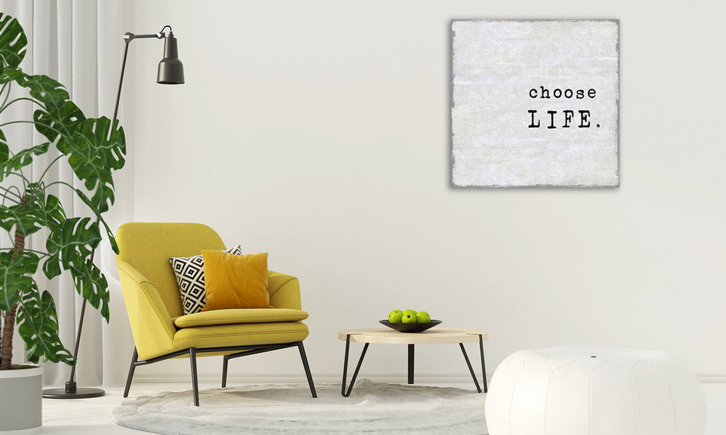 Choose Life Wall Art Print on the wall