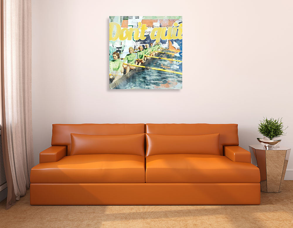 Don't Quit Wall Art Print on the wall