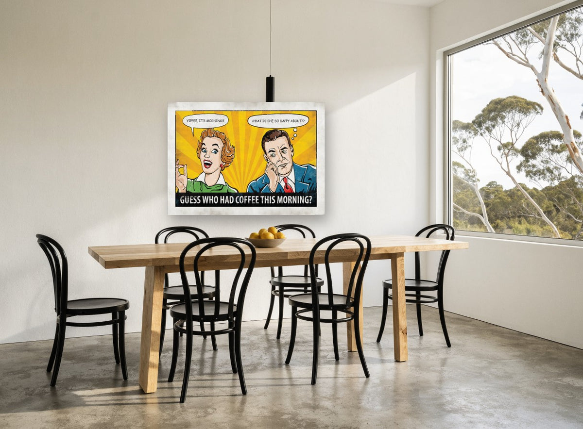 Guess Who Had Coffee vintage canvas print on the wall of a dining room