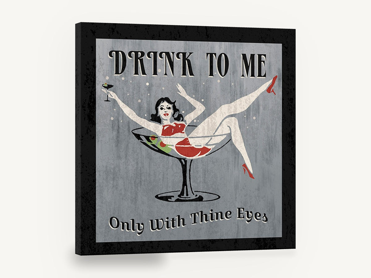 Drink To Me Martini, retro martini glass pin-up bar sign, stretched canvas wall art print ready to hang