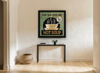 Best Hot Soup vintage canvas print on the wall of a hallway