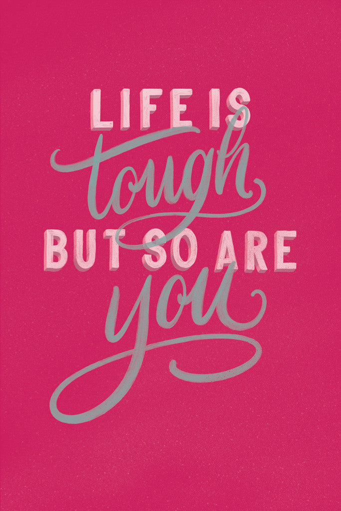 Life is Tough Wall Art Print