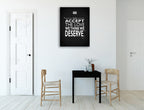 Love we Deserve Wall Art Print on the wall