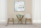 Lust For Life Wall Art Print on the wall