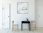 Lust For Life Wall Art Print on the wall
