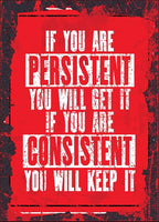Persistent and Consistent Wall Art Print