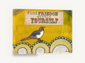 Bird Finding Freedom, folk art bird quote illustration, animal canvas wall art print ready to hang
