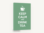 Calm Green Tea Break, keep calm drink tea typography kitchen, kitchen canvas wall art print ready to hang